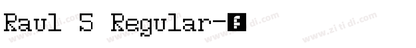 Raul 5 Regular字体转换